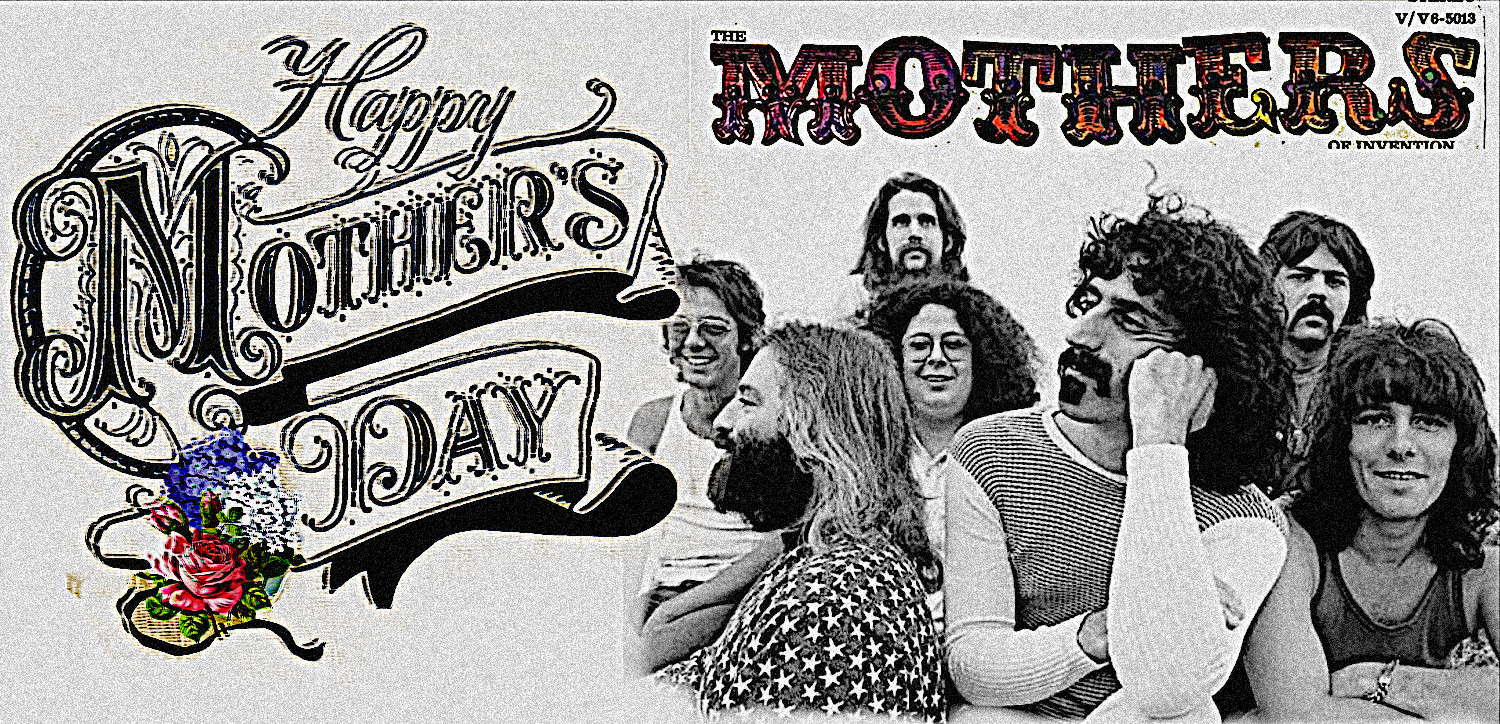 Zappa Mothers Day